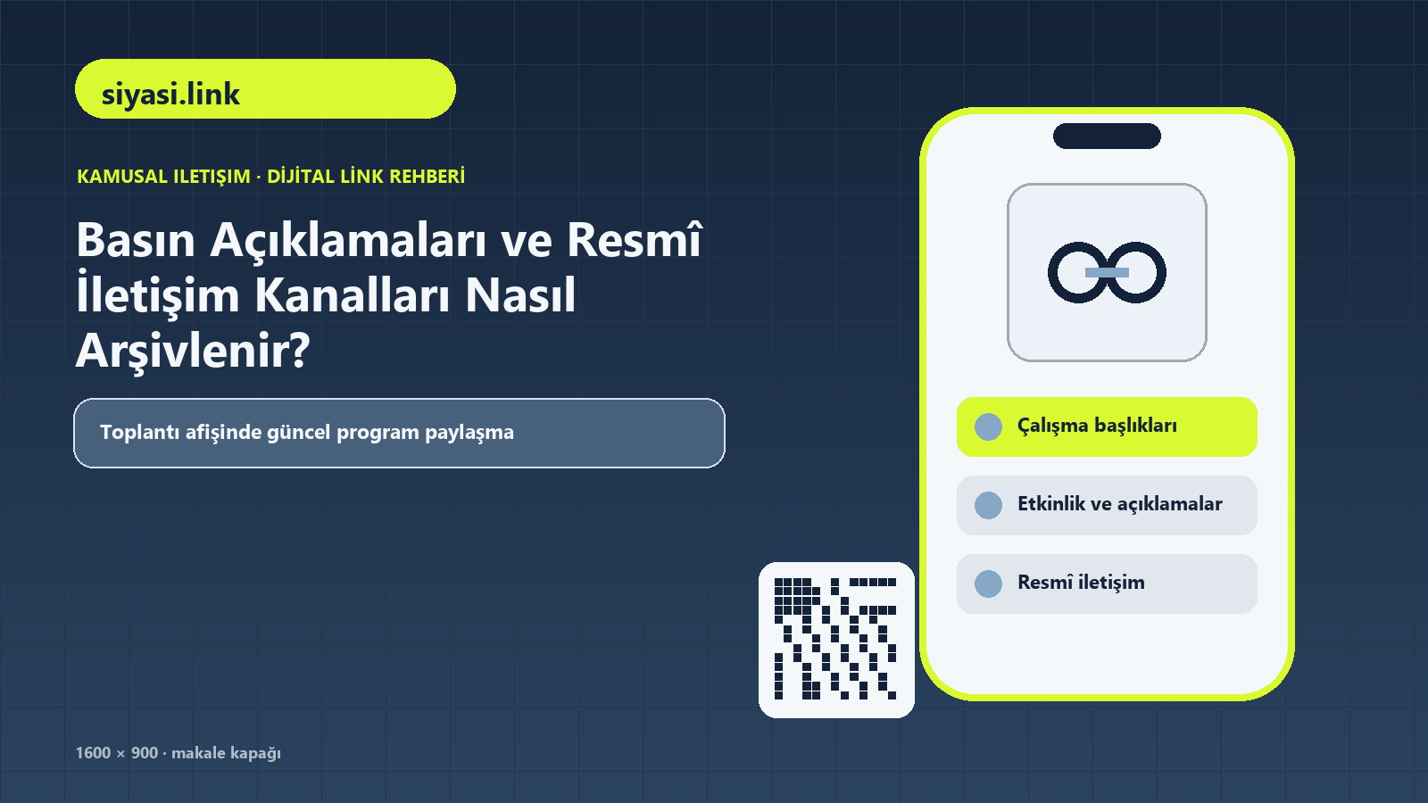 Basın Açıklamaları ve Resmî İletişim Kanalları Nasıl Arşivlenir konulu siyasi.link rehber kapağı